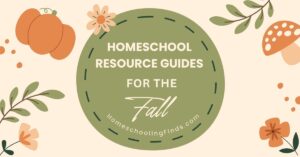 Homeschool Resource Guides for the Fall