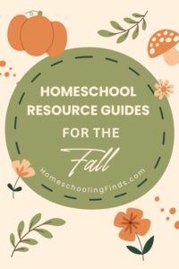 Homeschool Resource Guides for the Fall