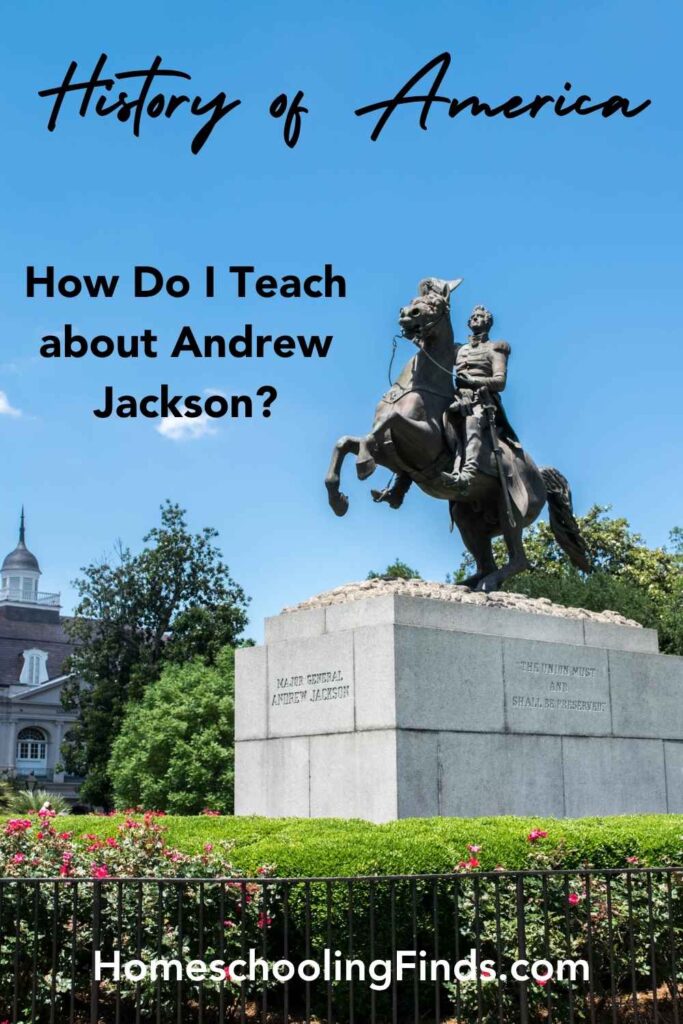 History of America: How Do I Teach about Andrew Jackson?