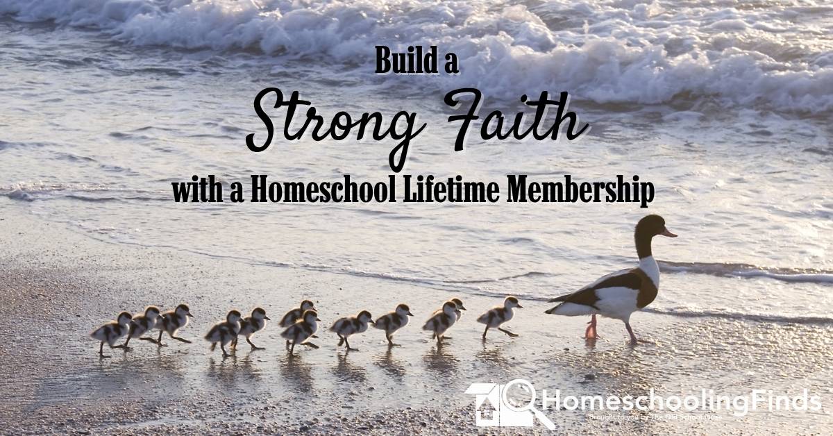 Build a Strong Faith with a Homeschool Lifetime Membership