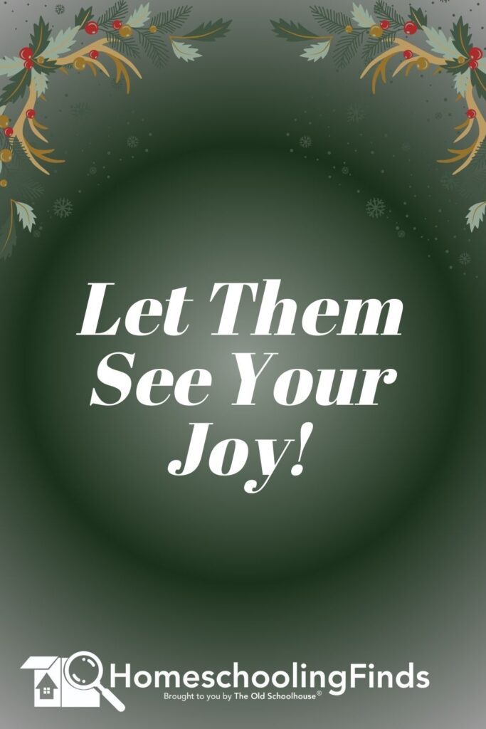 Let Them See Your Joy!